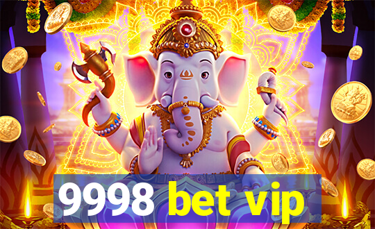 9998 bet vip